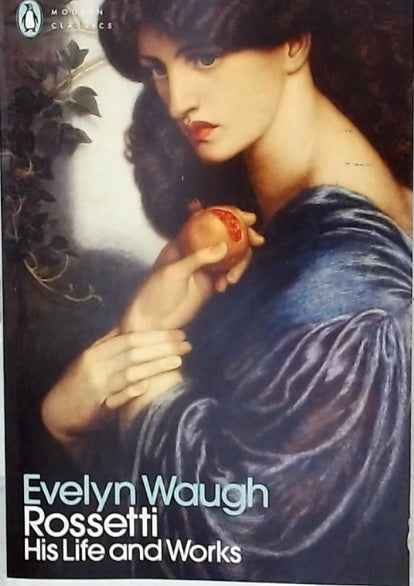 Rossetti - His Life and Works