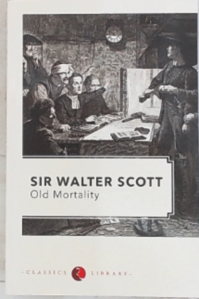 Classics Library - Old Mortality