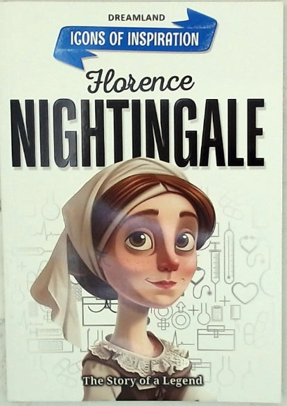Icons of Inspiration - Florence Nightingale